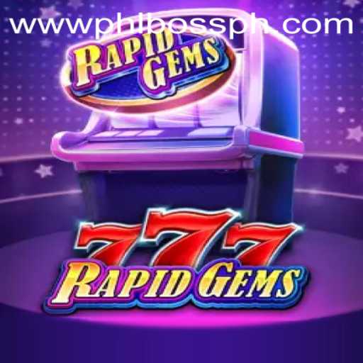 Discover the Thrill of RapidGems777: A Game-Changer with PHLBOSS